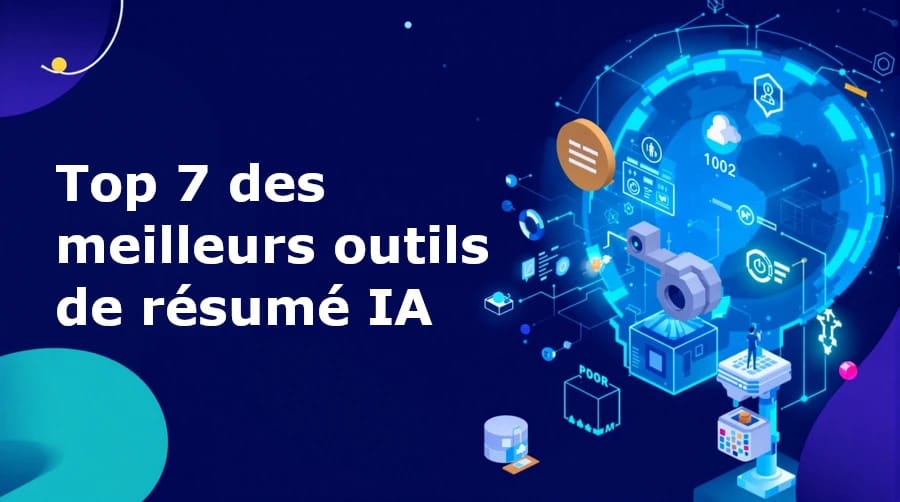 Top 7 des meilleurs outils de résumé IA